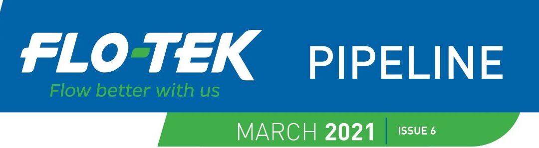 Flo-Tek Newsletter March 2021